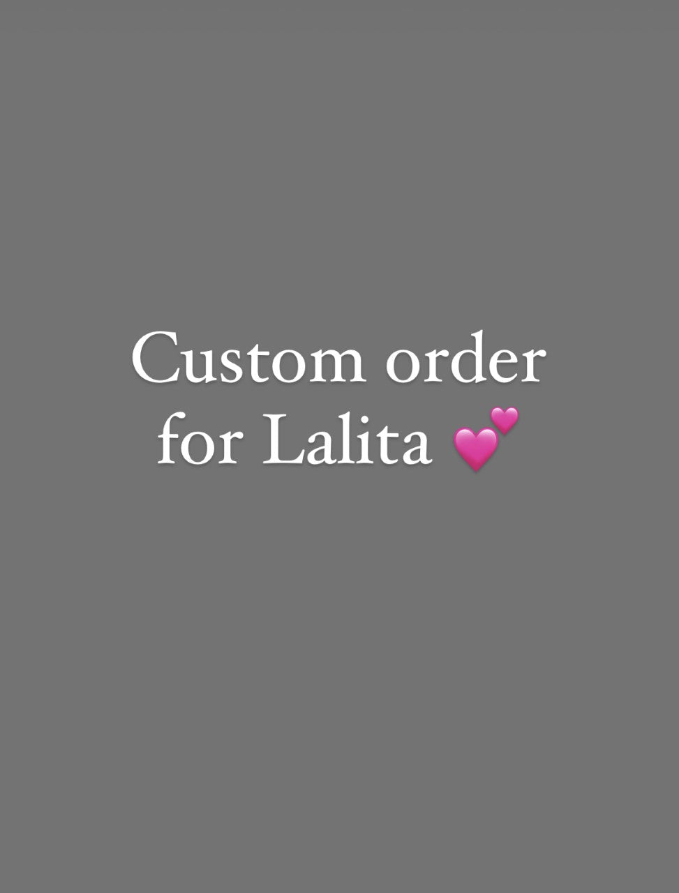 Custom order for Lalita