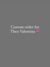 Lade das Bild in den Galerie-Viewer, Custom order for Theo valentina
